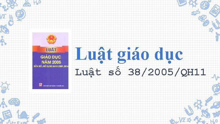 Luật giáo dục Luật số 38/2005/QH 11 