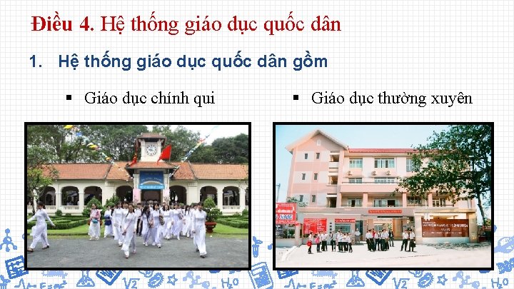 Điều 4. Hệ thống giáo dục quốc dân 1. Hệ thống giáo dục quốc