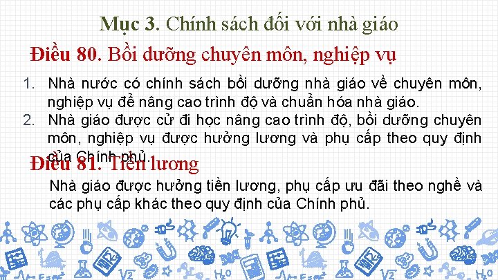 Mục 3. Chính sách đối với nhà giáo Điều 80. Bồi dưỡng chuyên môn,