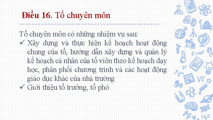 Điều 16. Tổ chuyên môn có những nhiệm vụ sau: ü Xây dựng và