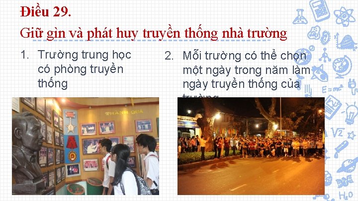 Điều 29. Giữ gìn và phát huy truyền thống nhà trường 1. Trường trung