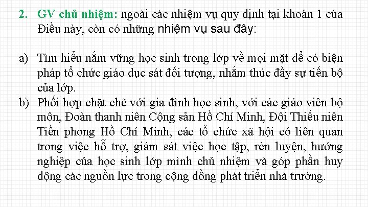 2. GV chủ nhiệm: ngoài các nhiệm vụ quy định tại khoản 1 của