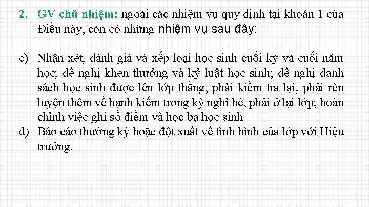 2. GV chủ nhiệm: ngoài các nhiệm vụ quy định tại khoản 1 của