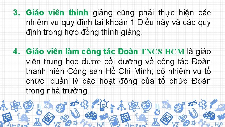 3. Giáo viên thỉnh giảng cũng phải thực hiện các nhiệm vụ quy định