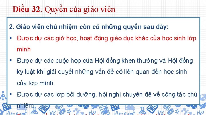 Điều 32. Quyền của giáo viên 2. Giáo viên chủ nhiệm còn có những