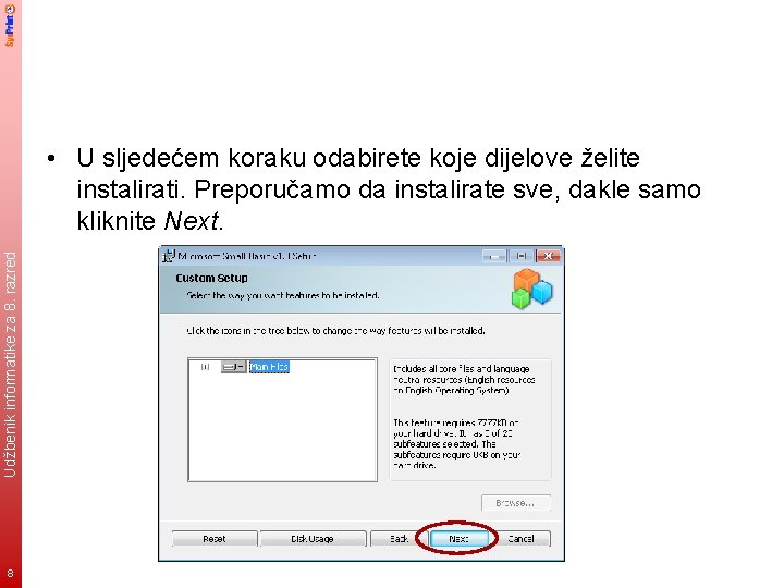 Udžbenik informatike za 8. razred • U sljedećem koraku odabirete koje dijelove želite instalirati.