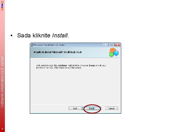 Udžbenik informatike za 8. razred • Sada kliknite Install. 9 