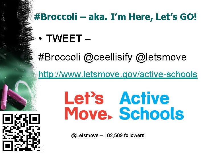 #Broccoli – aka. I’m Here, Let’s GO! • TWEET – #Broccoli @ceellisify @letsmove http: