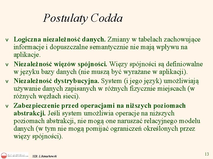 Postulaty Codda v v Logiczna niezależność danych. Zmiany w tabelach zachowujące informacje i dopuszczalne