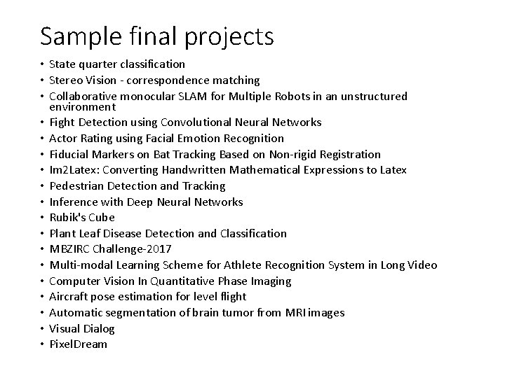 Sample final projects • State quarter classification • Stereo Vision - correspondence matching •