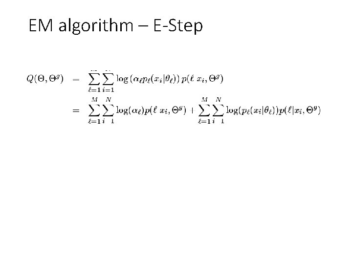 EM algorithm – E-Step 