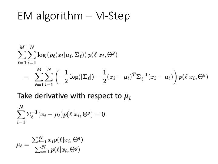EM algorithm – M-Step • 