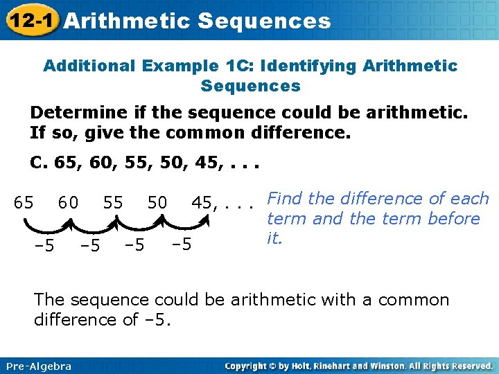 12 -1 Arithmetic Sequences Additional Example 1 C: Identifying Arithmetic Sequences Determine if the 12 -1 Arithmetic Sequences Additional Example 1 C: Identifying Arithmetic Sequences Determine if the