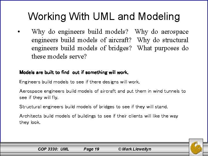 Working With UML and Modeling • Why do engineers build models? Why do aerospace