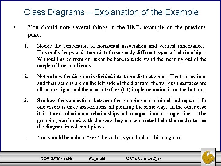 Class Diagrams – Explanation of the Example • You should note several things in