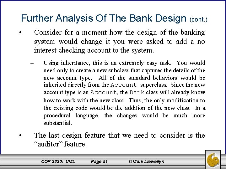Further Analysis Of The Bank Design • Consider for a moment how the design