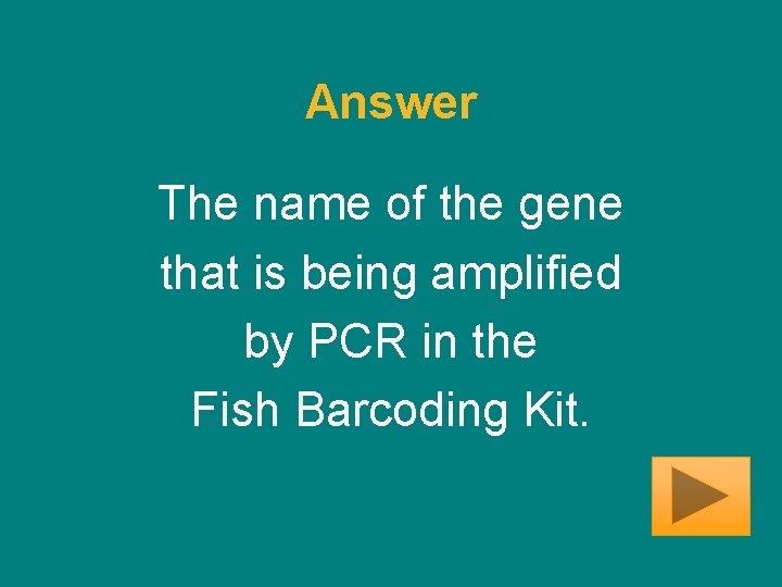 Answer The name of the gene that is being amplified by PCR in the