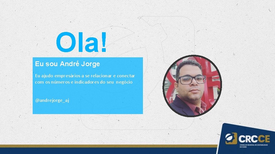 Ola! Eu sou André Jorge Eu ajudo empresários a se relacionar e conectar com