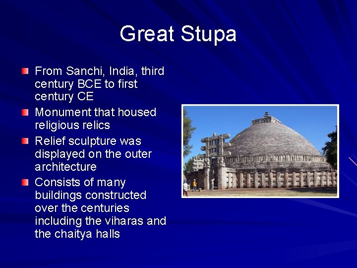 Great Stupa From Sanchi, India, third century BCE to first century CE Monument that