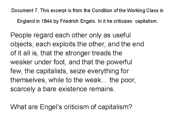 Document 7. This excerpt is from the Condition of the Working Class in England