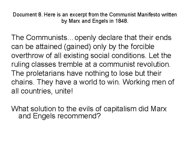 Document 8. Here is an excerpt from the Communist Manifesto written by Marx and