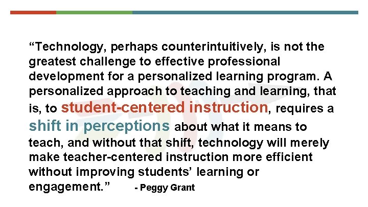 “Technology, perhaps counterintuitively, is not the greatest challenge to effective professional development for a