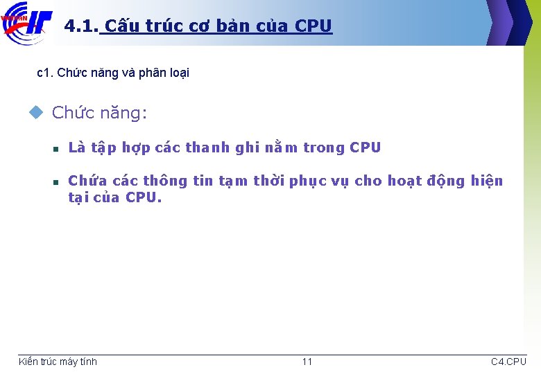 4. 1. Cấu trúc cơ bản của CPU c 1. Chức năng và phân