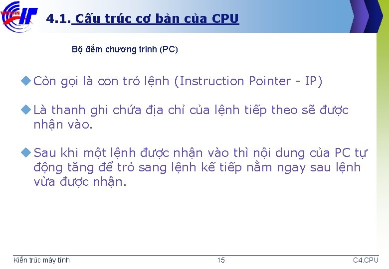 4. 1. Cấu trúc cơ bản của CPU Bộ đếm chương trình (PC) u