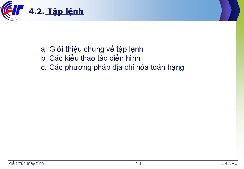 4. 2. Tập lệnh a. Giới thiệu chung về tập lệnh b. Các kiểu