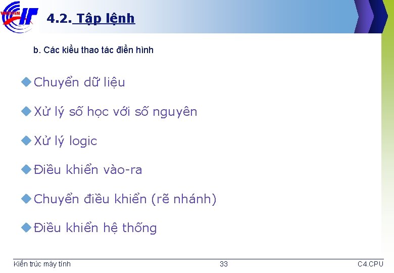 4. 2. Tập lệnh b. Các kiểu thao tác điển hình u Chuyển dữ