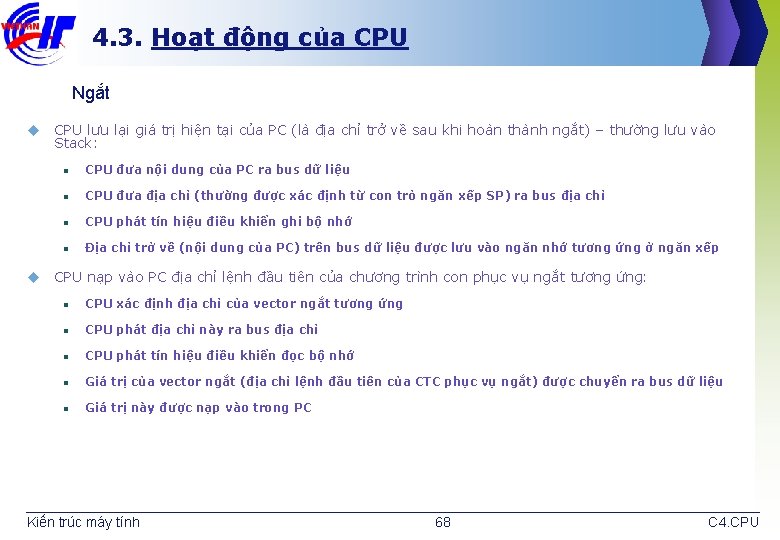4. 3. Hoạt động của CPU Ngắt u CPU lưu lại giá trị hiện