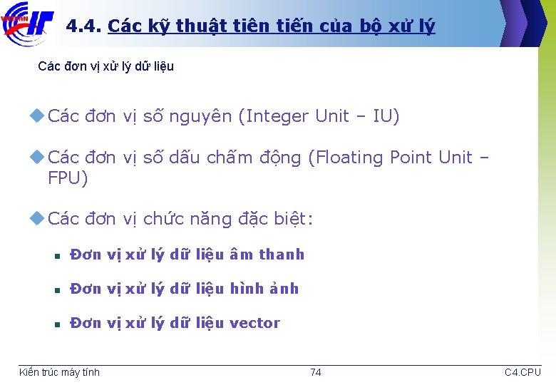 4. 4. Các kỹ thuật tiên tiến của bộ xử lý Các đơn vị