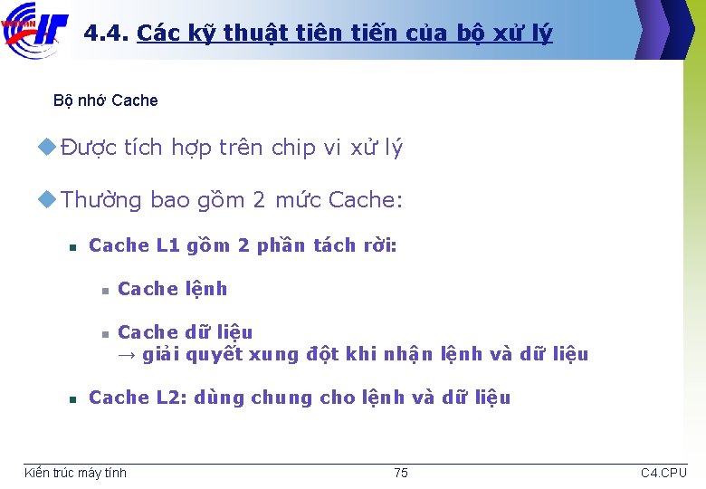 4. 4. Các kỹ thuật tiên tiến của bộ xử lý Bộ nhớ Cache