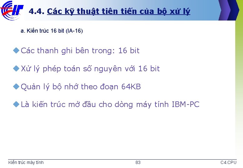 4. 4. Các kỹ thuật tiên tiến của bộ xử lý a. Kiến trúc