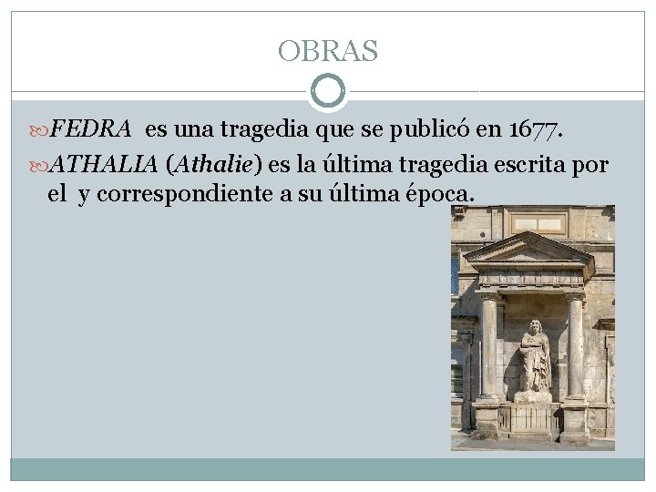 OBRAS FEDRA es una tragedia que se publicó en 1677. ATHALIA (Athalie) es la