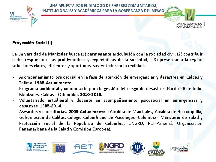 UNA APUESTA POR EL DIALOGO DE SABERES COMUNITARIOS, INSTITUCIONALES Y ACADÉMICOS PARA LA GOBERNANZA