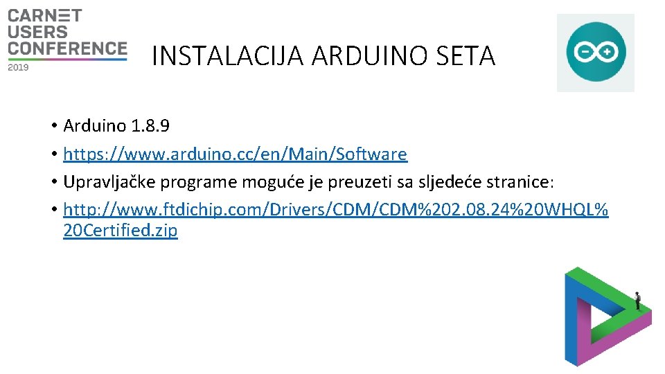 INSTALACIJA ARDUINO SETA • Arduino 1. 8. 9 • https: //www. arduino. cc/en/Main/Software •