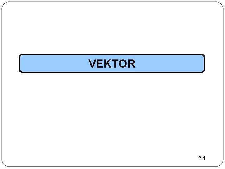 VEKTOR 2. 1 