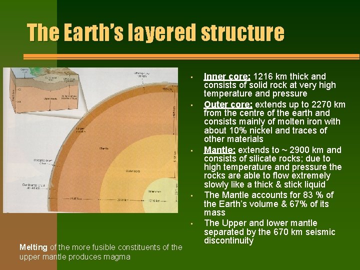 The Earth’s layered structure • • • Melting of the more fusible constituents of