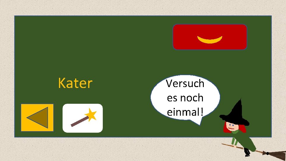 Kater Versuch es noch einmal! 