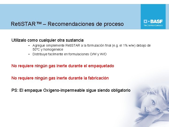 Reti. STAR™ – Recomendaciones de proceso Utilizalo como cualquier otra sustancia • Agregue simplemente