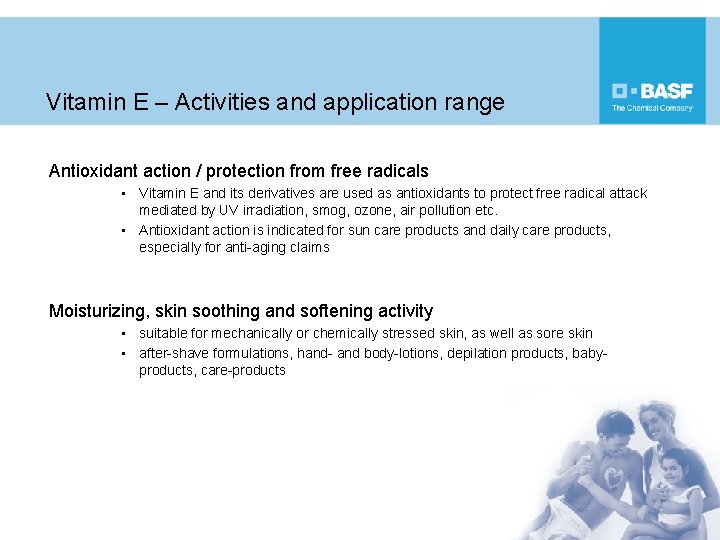 Vitamin E – Activities and application range Antioxidant action / protection from free radicals