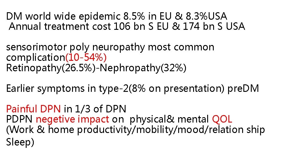 DM world wide epidemic 8. 5% in EU & 8. 3%USA Annual treatment cost