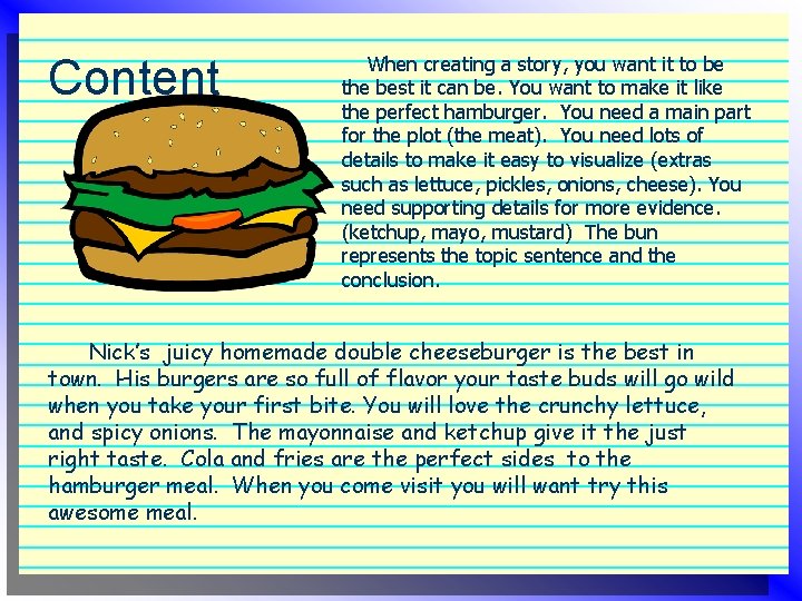 Content When creating a story, you want it to be the best it can