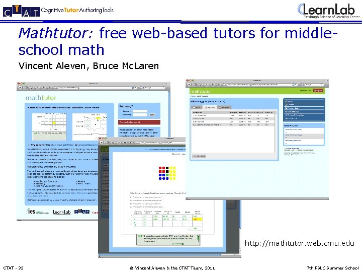 Mathtutor: free web-based tutors for middleschool math Vincent Aleven, Bruce Mc. Laren http: //mathtutor.