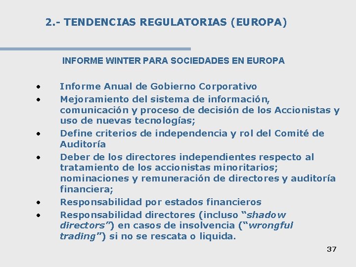 2. - TENDENCIAS REGULATORIAS (EUROPA) INFORME WINTER PARA SOCIEDADES EN EUROPA • • •