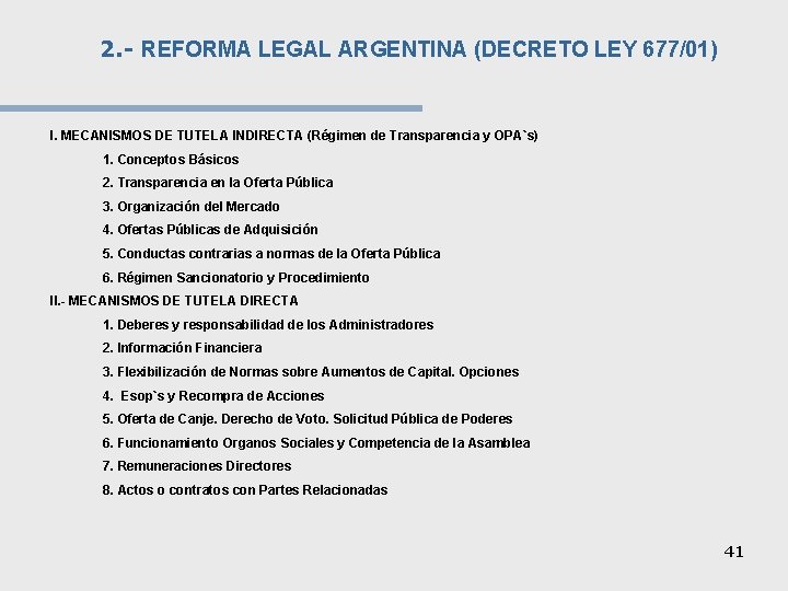 2. - REFORMA LEGAL ARGENTINA (DECRETO LEY 677/01) I. MECANISMOS DE TUTELA INDIRECTA (Régimen