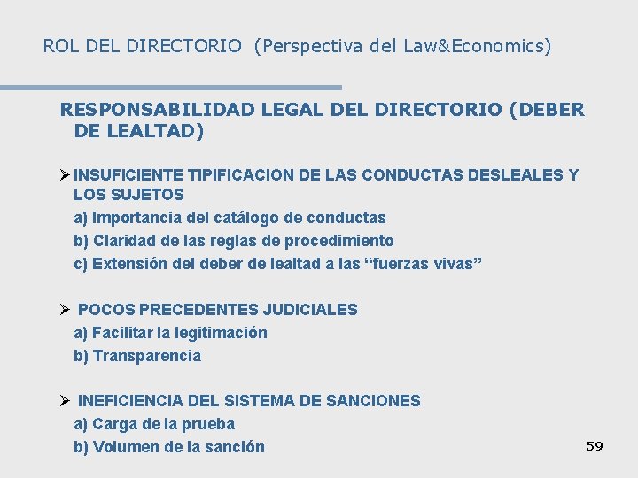 ROL DEL DIRECTORIO (Perspectiva del Law&Economics) ROL DIRECTORIO EN LOS CODIGOS DE BUENA PRACTICA