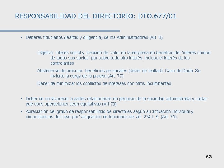 RESPONSABILIDAD DEL DIRECTORIO: DTO. 677/01 ROL DIRECTORIO EN LOS CODIGOS DE BUENA PRACTICA (“comply