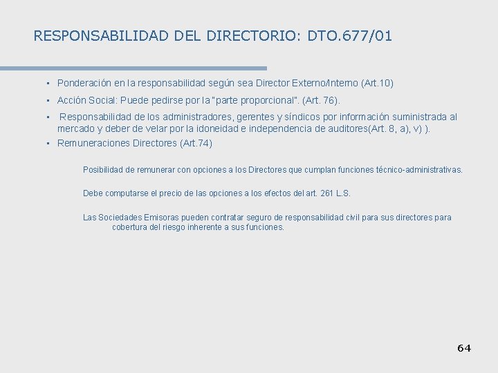 RESPONSABILIDAD DEL DIRECTORIO: DTO. 677/01 ROL DIRECTORIO EN LOS CODIGOS DE BUENA PRACTICA (“comply